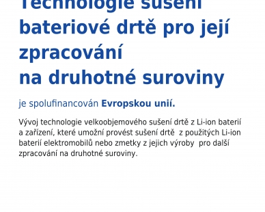 PROJEKT Trinom - Aplikace I. - Technologie sušení bateriové drtě pro její zpracování na druhotné suroviny